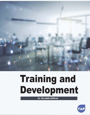 Training and Development by Wilfred, Shraddha
