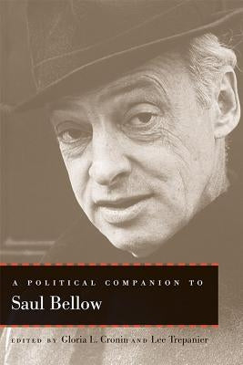 A Political Companion to Saul Bellow by Cronin, Gloria L.