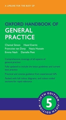 Oxford Handbook of General Practice by Simon, Chantal