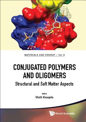 Conjugated Polymers and Oligomers by Knaapila Matti