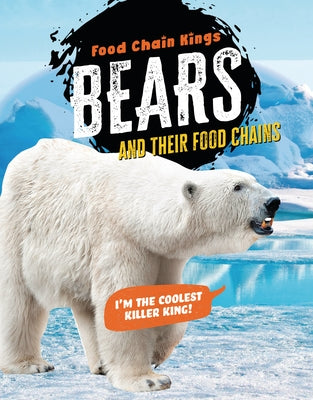 Bears: And Their Food Chains by Eason, Katherine