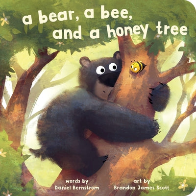 A Bear, a Bee, and a Honey Tree by Bernstrom, Daniel