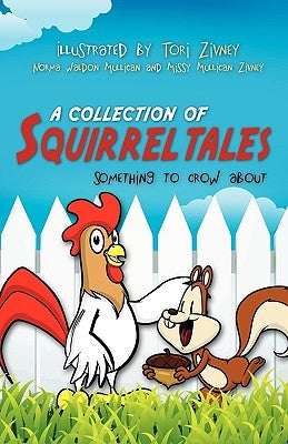 A Collection of Squirrel Tales by Mullican, Norma Waldon