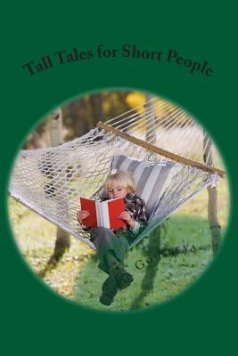 Tall Tales for Short People by Gousseva, Julia