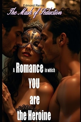 The Mask of Seduction by Reims, Edmond