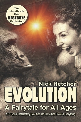 Evolution: A Fairytale for All Ages: Charlie Was Wrong by Hetcher, Nick