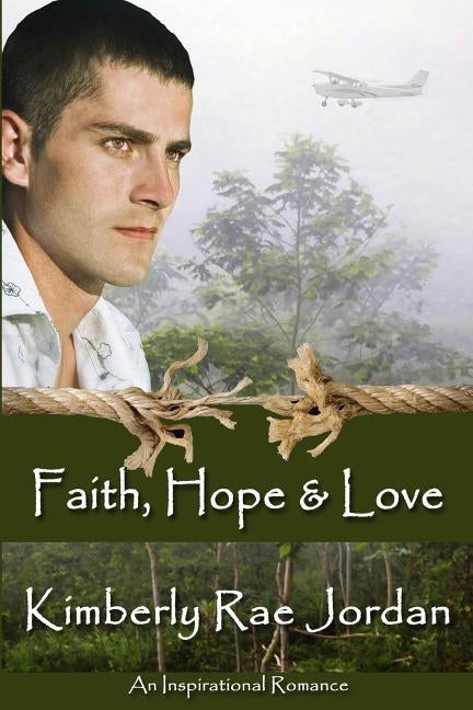 Faith, Hope & Love by Jordan, Kimberly Rae