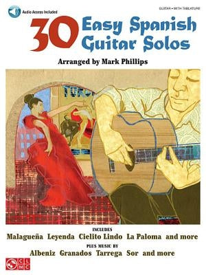 30 Easy Spanish Guitar Solos [With CD] by Phillips, Mark