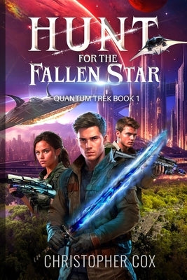 Hunt for the Fallen Star by Cox, Christopher