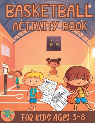 Basketball activity book for kids ages 3-8: Basketball themed gift for kids ages 3 and up by Press, Zags