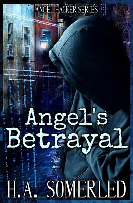 Angel's Betrayal by Somerled, H. a.