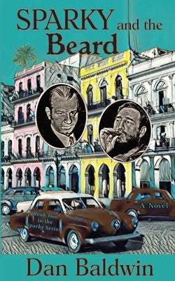Sparky and the Beard by Baldwin, Dan
