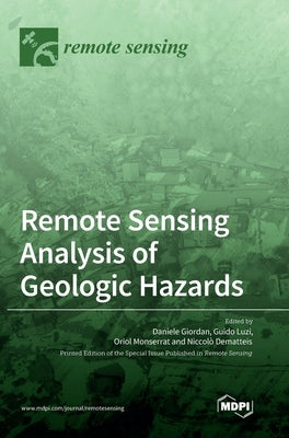 Remote Sensing Analysis of Geologic Hazards by Giordan, Daniele