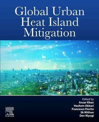 Global Urban Heat Island Mitigation by Khan, Ansar