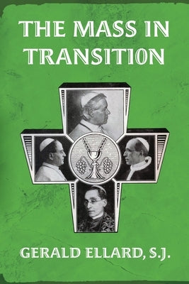 The Mass in Transition by Ellard, S. J. Gerald