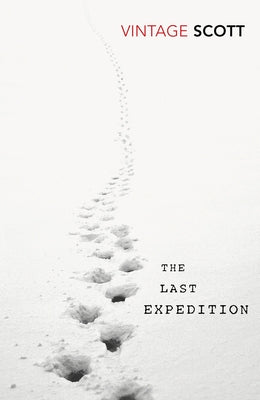 The Last Expedition by Scott, R. F.