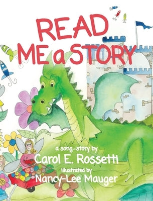 Read Me a Story by Rossetti, Carol E.