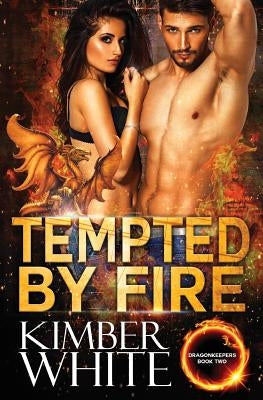 Tempted by Fire by White, Kimber