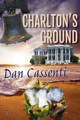 Charlton's Ground by Cassenti, Dan