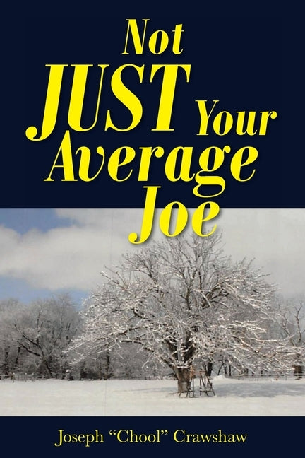 Not JUST Your Average Joe by Crawshaw, Joseph Chool