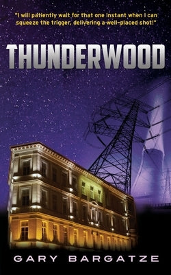 Thunderwood by Bargatze, Gary