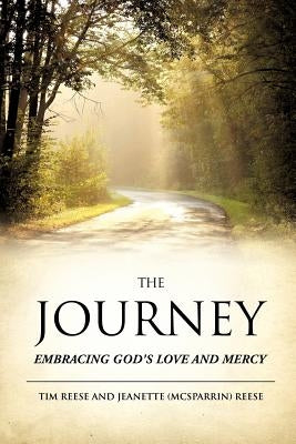 The Journey by Jeanette (McSparrin) Reese, Tim Reese an