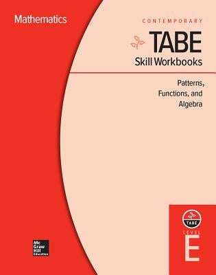 Tabe Skill Workbooks Level E: Patterns, Functions, and Algebra (10 Copies) by Freeman, Sara