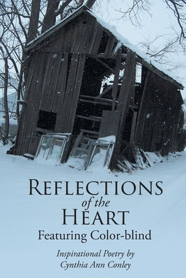 Reflections of the Heart: Featuring Color-blind by Conley, Cynthia Ann