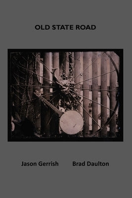 Old State Road by Gerrish, Jason