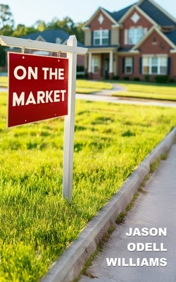 On the Market by Williams, Jason Odell