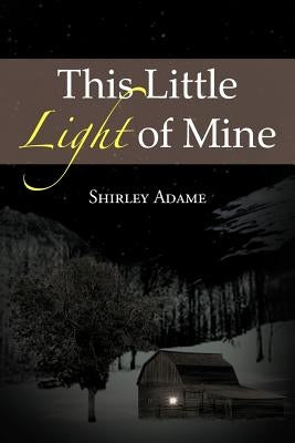 This Little Light of Mine by Adame, Shirley