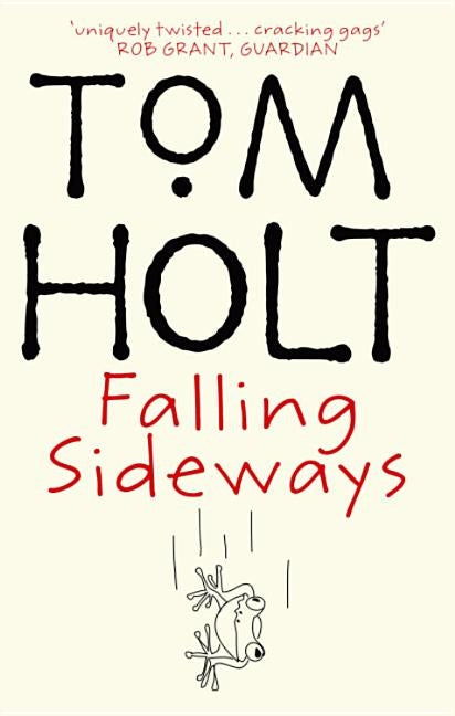 Falling Sideways by Holt, Tom