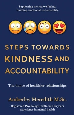 Steps Towards Kindness and Accountability - The dance of healthier relationships: The dance of healthier relationships by Meredith, Amberley