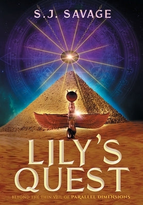 Lily's Quest - Beyond the Thin Veil of Paralell Dimensions by Savage, S. J.