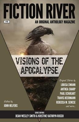 Fiction River: Visions of the Apocalypse by Helfers, John