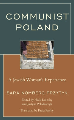 Communist Poland: A Jewish Woman's Experience by Nomberg-Przytyk, Sara