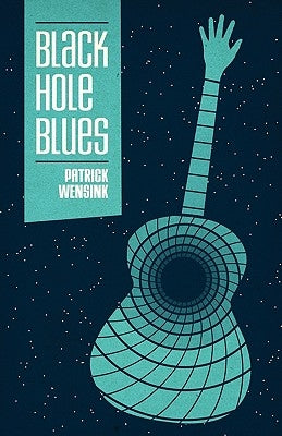 Black Hole Blues by Wensink, Patrick