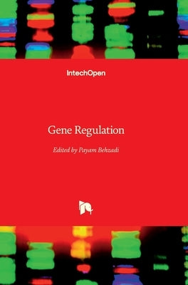 Gene Regulation by Behzadi, Payam