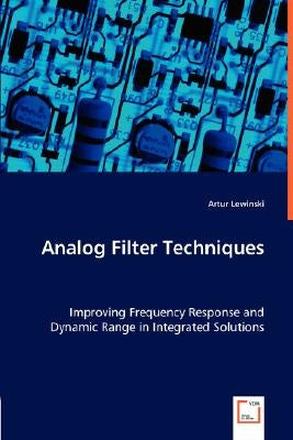 Analog Filter Techniques by Lewinski, Artur