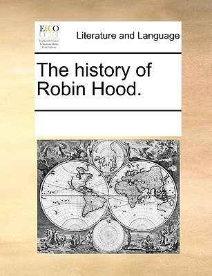 The History of Robin Hood. by Multiple Contributors