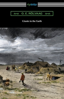 Giants in the Earth by Rolvaag, O. E.