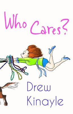 Who Cares? by Kinayle, Drew