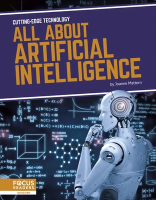 All about Artificial Intelligence by Mattern, Joanne