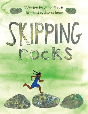 Skipping Rocks by Frisch, Anne