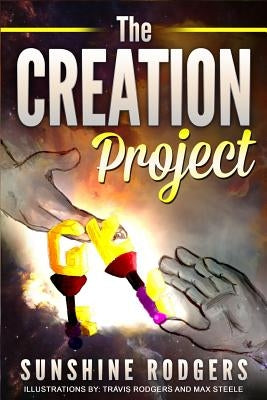 The Creation Project by Rodgers, Sunshine