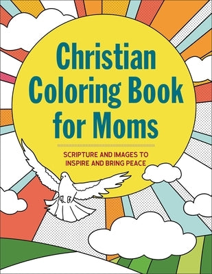 Christian Coloring Book for Moms: Scripture and Images to Inspire and Bring Peace by Rockridge Press