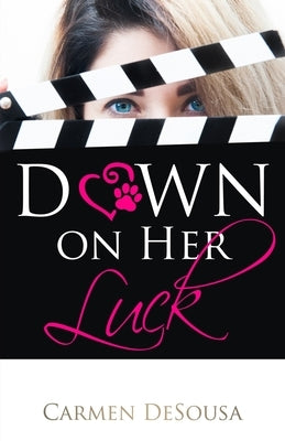 Down on Her Luck: Alaina's Story by Desousa, Carmen