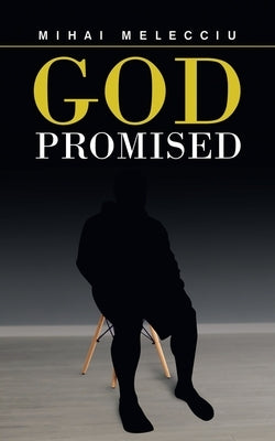 God Promised by Melecciu, Mihai