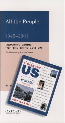 All the People: Elementary Grades Teaching Guide a History of Us Book 10 by Hakim, Joy