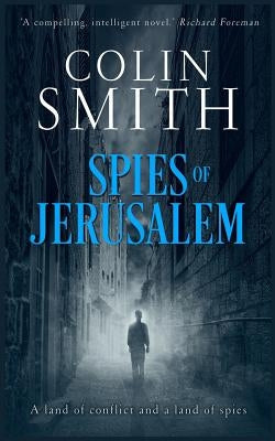 Spies of Jerusalem by Smith, Colin